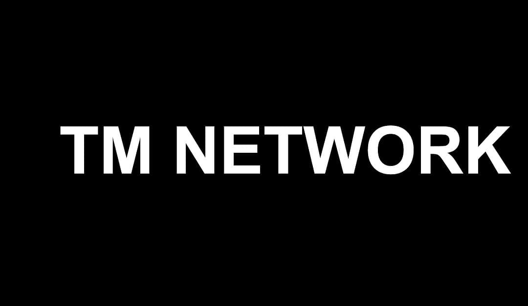 TM NETWORK in Japan - Tickets & Event Information