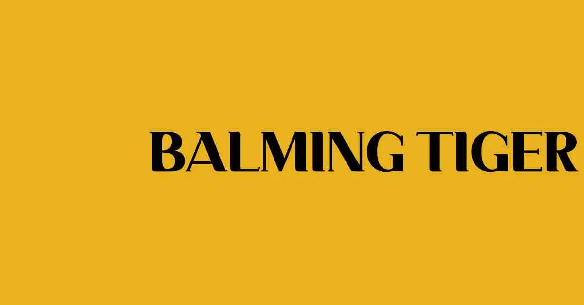 balming tiger